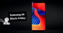 Un Samsung S8 durant le Black Friday à 150 euros ? N'attendez plus !