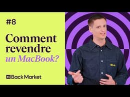 Revendre un MacBook : mode d'emploi.