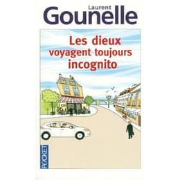 Les Dieux Voyagent Toujours Incognito - Gounelle Laurent