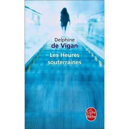 Les Heures Souterraines - Delphine Vigan (De)