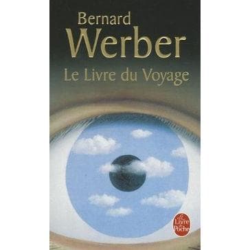 Le Livre Du Voyage - Bernard Werber