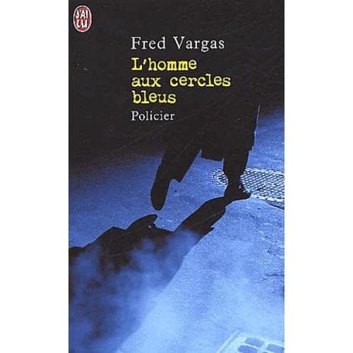 L'Homme Aux Cercles Bleus - Fred Vargas