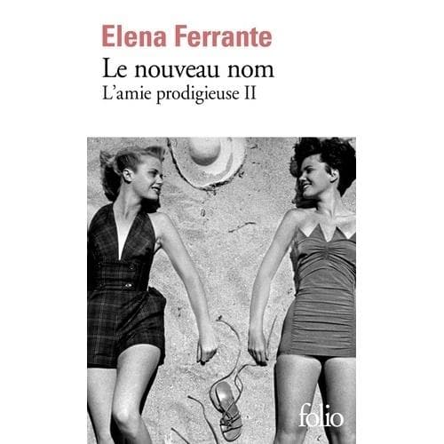 L'Amie Prodigieuse, II : Le Nouveau Nom: Jeunesse - Ferrante Elena