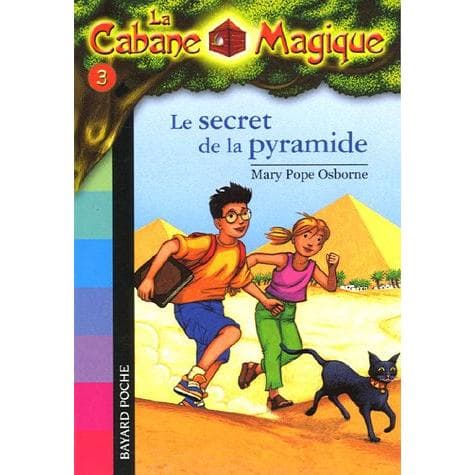 La Cabane Magique, Tome 3 : Le Secret De La Pyramide - Mary Pope Osborne