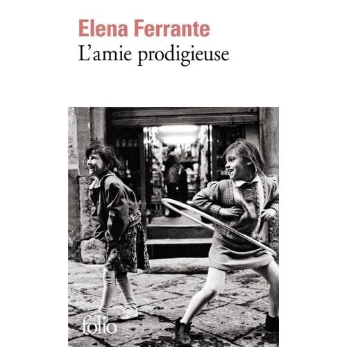 L'Amie Prodigieuse: Enfance, Adolescence - Ferrante Elena