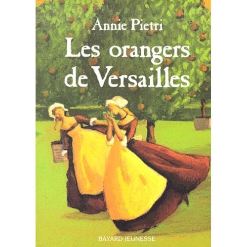 Les Orangers De Versailles - Annie Pietri
